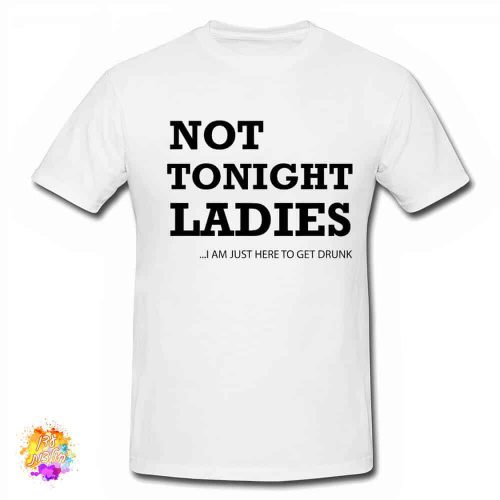חולצה עם הדפסה למסיבת רווקים not tonight ladies