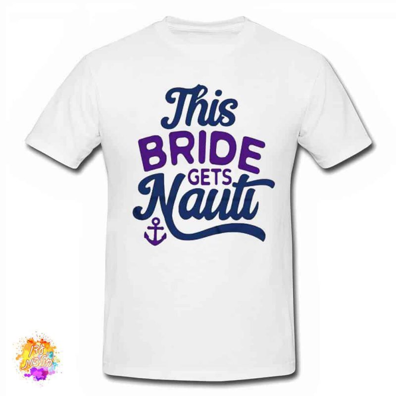 חולצות עם הדפסה למסיבת רווקות this bride gets nauti